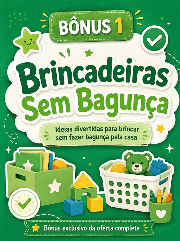 Bônus 01 — Brincadeiras Sem Bagunça